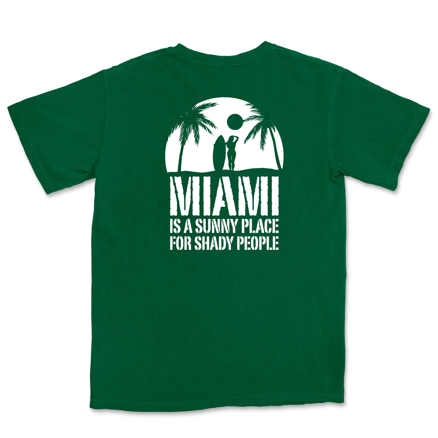 Miami is a Sunny Place for Shady People Tee