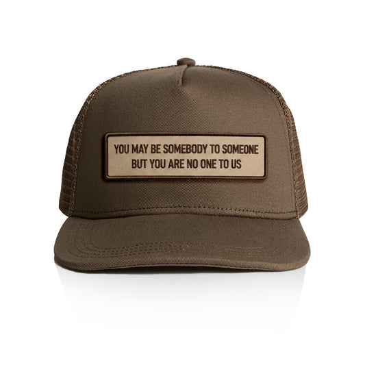 You May Be Somebody to Someone Cap