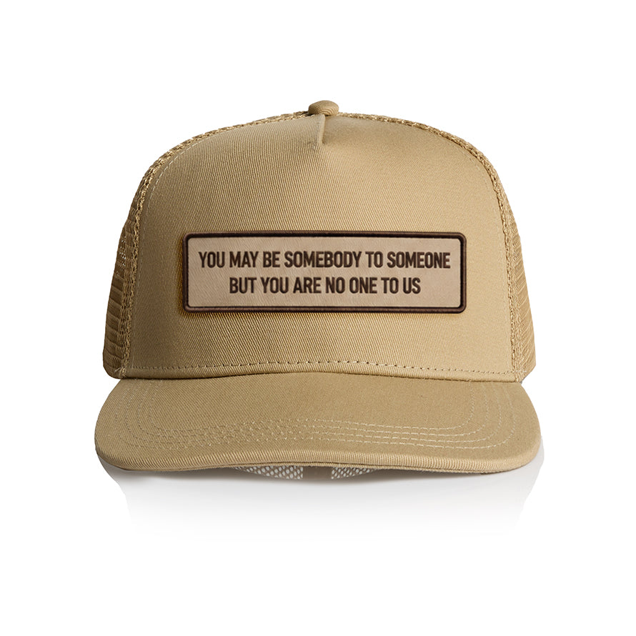 You May Be Somebody to Someone Cap